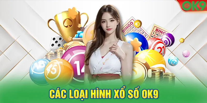 Xổ Số OK9 – Thông Tin, Cách Thức Tham Gia & Lưu Ý Quan Trọng 2 Tổng quan về xổ số ok9